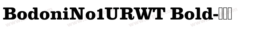 BodoniNo1URWT Bold字体转换